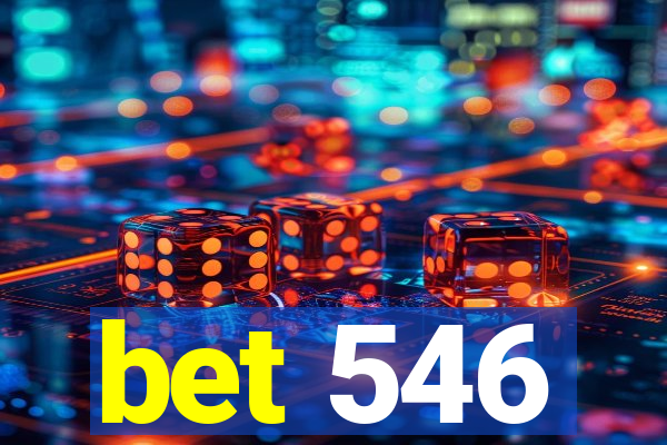 bet 546